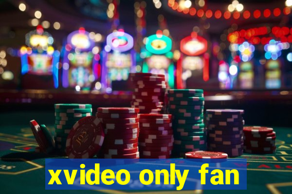 xvideo only fan